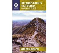 Ireland's County High Points: A Walking Guide [Lingua Inglese]