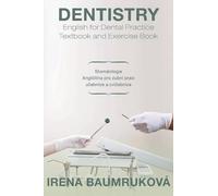 Irena Baumrukov Dentistry English for Dental Practice Textbook and E (Tascabile)