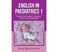 Irena Baumruková English in Paediatrics 1 (Tascabile)