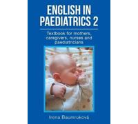 Irena Baumruková English in Paediatrics 2 (Tascabile)