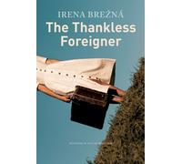 Irena Brezná Ruth Ahmedzai Kemp The Thankless Foreigner (Copertina rigida)