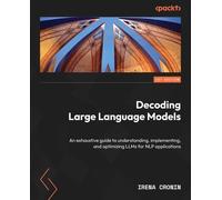 Irena Cronin Decoding Large Language Models (Tascabile)