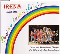 Irena & die Regenbogenkinder - Nicht Nur Kinder Haben Träume