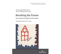 Irena Grudzińska-Gross Breaking the Frame (Copertina rigida)