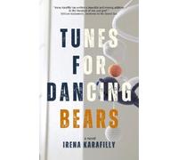 Irena Karafilly Tunes for Dancing Bears (Tascabile) Baraka Fiction