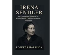 Irena Sendler: The Courageous Woman Who Rescued Jewish Children During the Holocaust