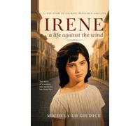 IRENE A Life Against the Wind