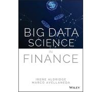 Irene Aldridge Marco Avellaneda Big Data Science in Finance (Copertina rigida)