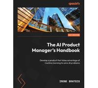 Irene Bratsis The AI Product Manager's Handbook (Tascabile)
