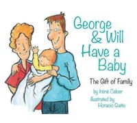 Irene Celcer George & Will Have a Baby (Tascabile)