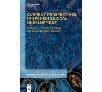 Irene Checa-Garcí Current Perspectives in Spanish Lexical Developmen (Tascabile)