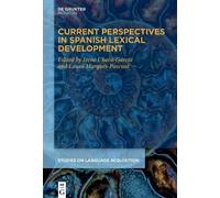 Irene Checa-Garcí Current Perspectives in Spanish Lexical Developmen (Tascabile)