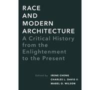 Irene Cheng Race and Modern Architecture (Tascabile)
