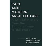 Irene Cheng Race and Modern Architecture (Tascabile)