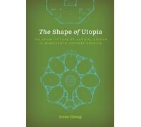 Irene Cheng The Shape of Utopia (Copertina rigida)