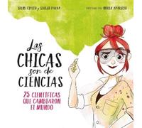 Irene Cívico Se Las chicas son de ciencias: 25 científicas qu (Copertina rigida)