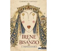 Irene di Bisanzio. L'Imperatora