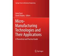 Irene Fassi Micro-Manufacturing Technologies and Their Applications (Tascabile)