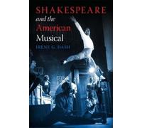 Irene G. Dash Shakespeare and the American Musical (Tascabile)