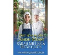 Irene Glick Sarah Miller The Way to an Amish Heart (Tascabile)