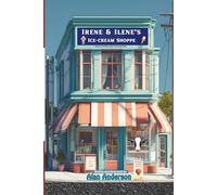 Irene & Ilene's Ice-Cream Shoppe: Story, Activity and Coloring Book