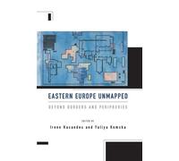Irene Kacandes Eastern Europe Unmapped (Copertina rigida)