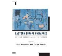 Irene Kacandes Eastern Europe Unmapped (Tascabile)