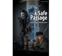 Irene Kelleher A Safe Passage (Tascabile) Modern Plays