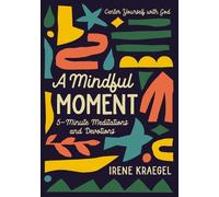 Irene Kraegel A Mindful Moment (Copertina rigida)