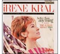 Irene Kral - Better Than Anything