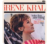 Irene Kral - Better Than Anything