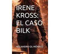 IRENE KROSS: EL CASO BILK