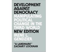 Irene L. Gendzier Development Against Democracy (Tascabile)