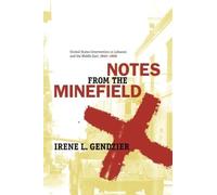 Irene L. Gendzier Notes from the Minefield (Tascabile)