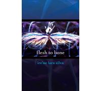 ire'ne lara silva flesh to bone (Tascabile)
