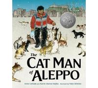 Irene Latham Karim Shamsi-Basha The Cat Man of Aleppo (Copertina rigida)