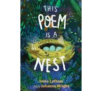 Irene Latham This Poem Is a Nest (Copertina rigida)