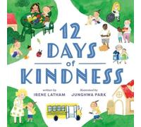 Irene Latham Twelve Days of Kindness (Copertina rigida)
