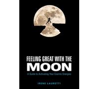 Irene Lauretti Feeling Great with the Moon (Copertina rigida)