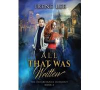 Irene Lee All That Was Written (Copertina rigida) Inheritance Duology
