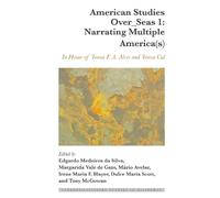 Irene Maria F. American Studies Over_Seas 1: Narrating Multi (Copertina rigida)