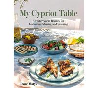 Irene Matys My Cypriot Table (Copertina rigida)