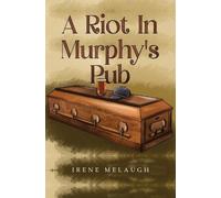 Irene Melaugh A Riot In Murphy's Pub (Tascabile)