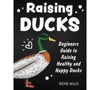 Irene Mills Raising Ducks (Tascabile)