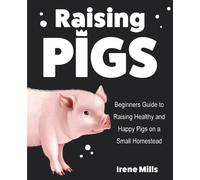 Irene Mills Raising Pigs (Tascabile)