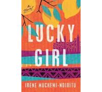 Irene Muchemi-Ndiritu Musu-Kulla Massaquoi Random House A Lucky Girl (Tascabile)