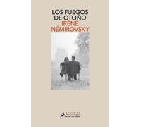 Irene Nemirovsky Los fuegos de otoño / Fire in the Blood (Tascabile)