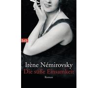 Irène Némirovsky Susanne Röckel Die süße Einsamkeit: Roman (Tascabile)