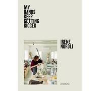 Irene Nordli: My Hands Keep Getting Bigger