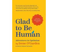 Irene O'Garden Glad to Be Human (Tascabile)